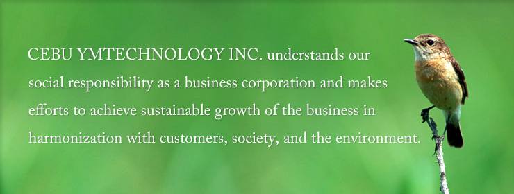 Ibaraki Giken understands our social responsibility as a business corporation and makes efforts to achieve sustainable growth of the business in harmonization with customers, society, and the environment.